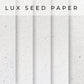Lux Seed Paper Types